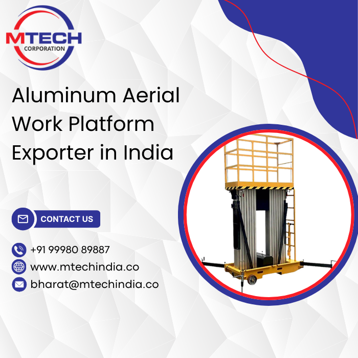 Aluminum Aerial Work Platform Exporter in India