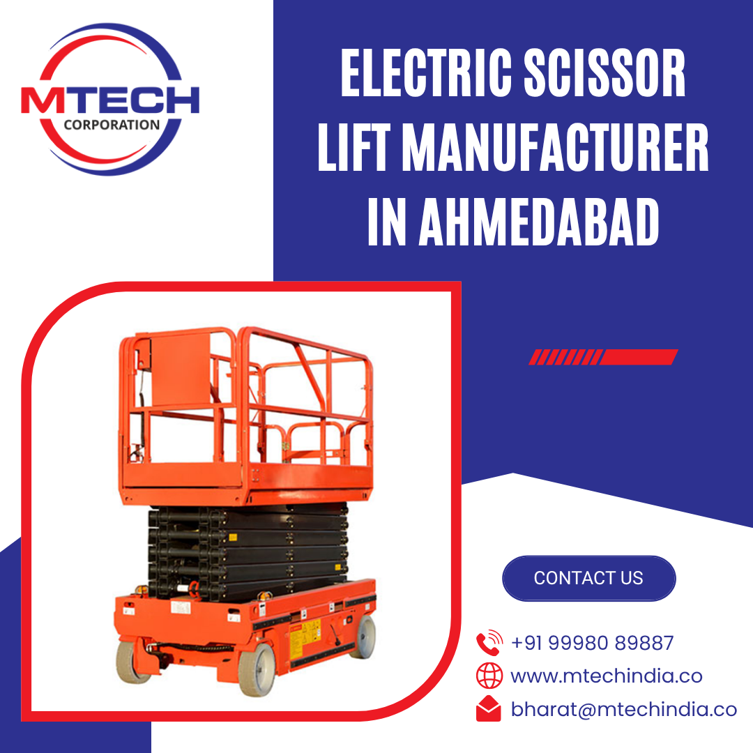 Electric Scissor Lift Manufacturer in Ahmedabad