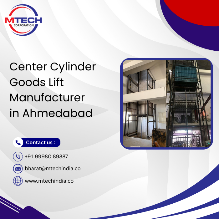 Center Cylinder Goods Lift Manufacturer in Ahmedabad