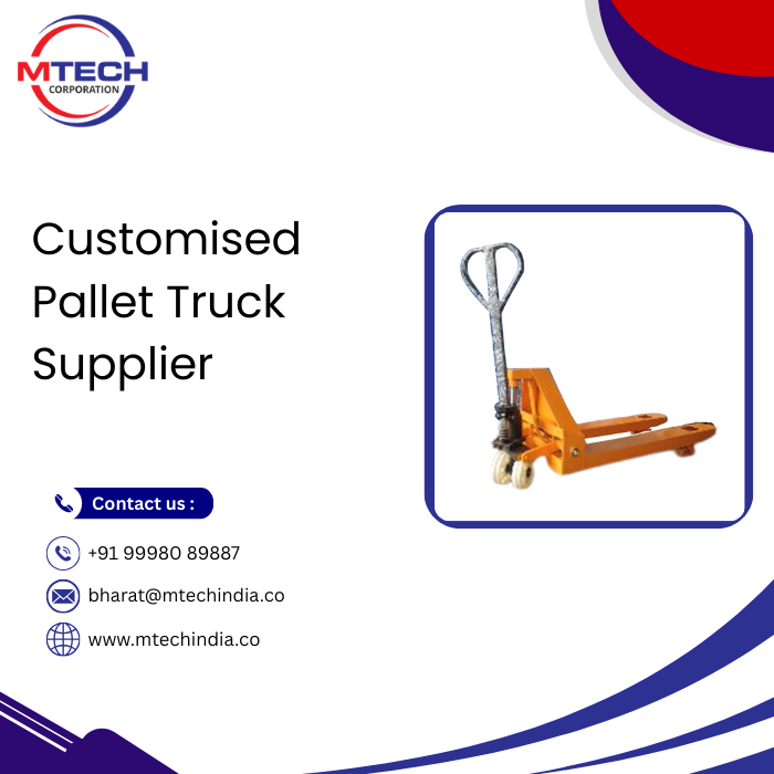 Customised Pallet Truck Supplier