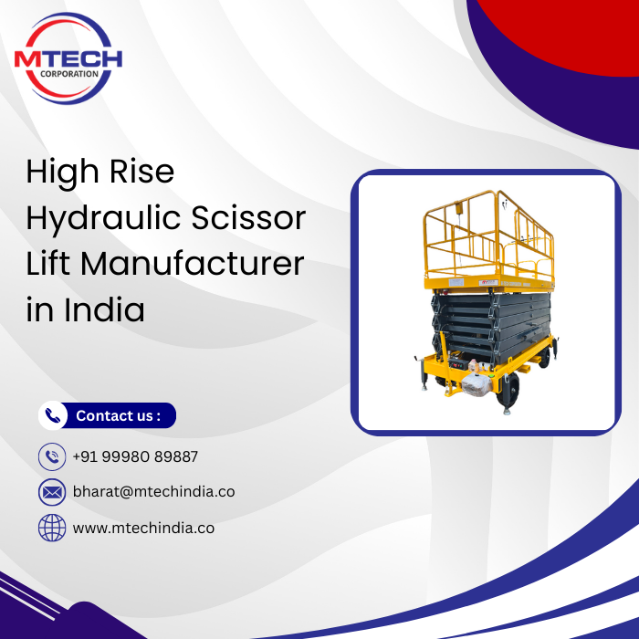High Rise Hydraulic Scissor Lift Manufacturer in India