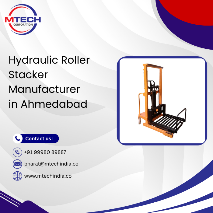 Hydraulic Roller Stacker Manufacturer in Ahmedabad