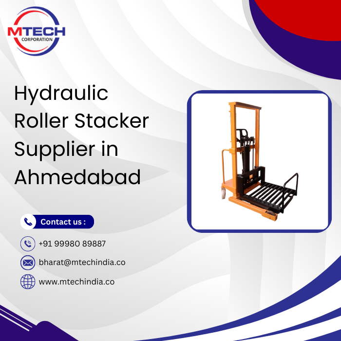 Hydraulic Roller Stacker Supplier in Ahmedabad