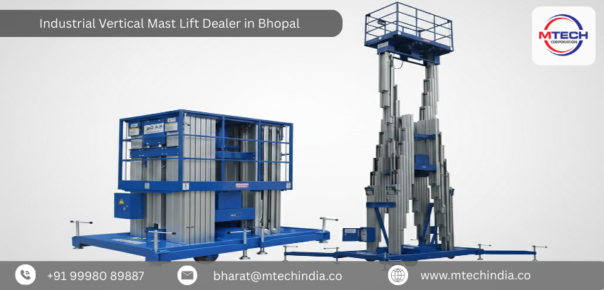 Industrial Vertical Mast Lift Dealer in Bhopal