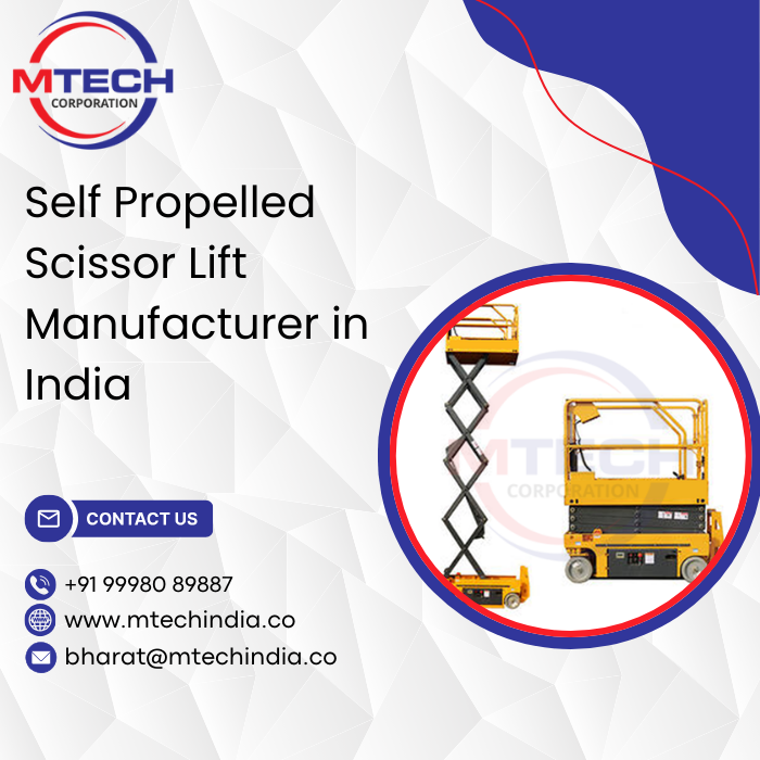 Self Propelled Scissor Lift Manufacturer in India