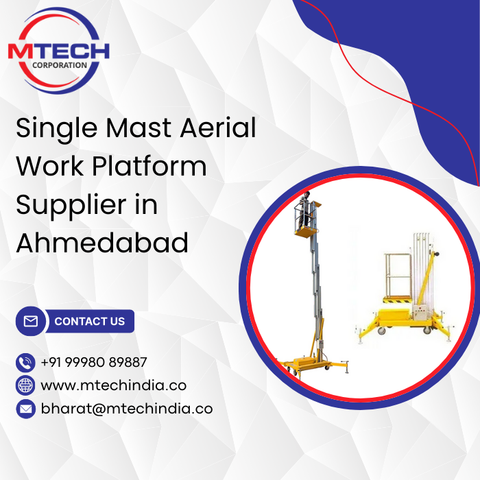 Single Mast Aerial Work Platform Supplier in Ahmedabad
